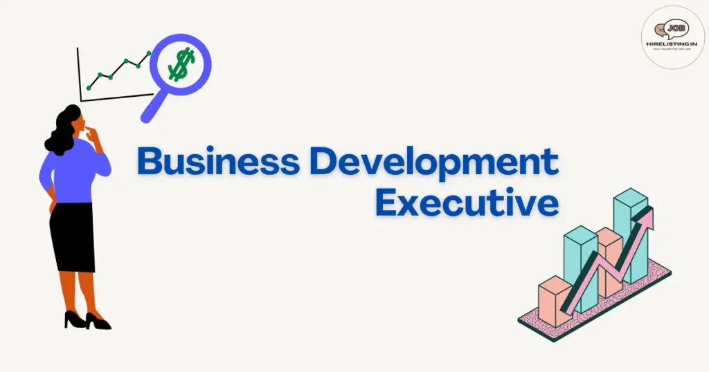 Business Development Executive - Roles and Responsibilities